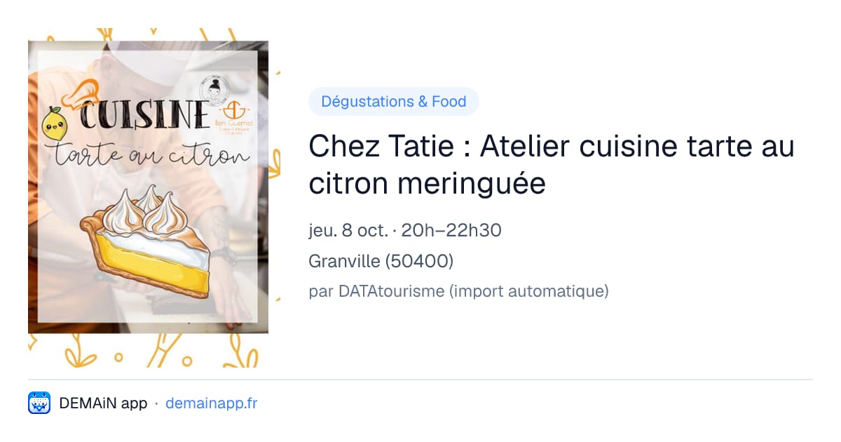 Chez Tatie : Atelier cuisine tarte au citron meringuée — Granville