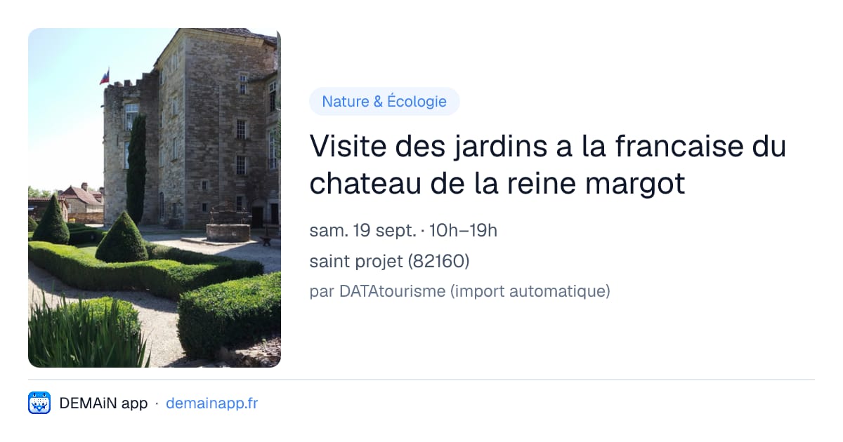 Visite des jardins a la francaise du chateau de la reine margot — saint projet