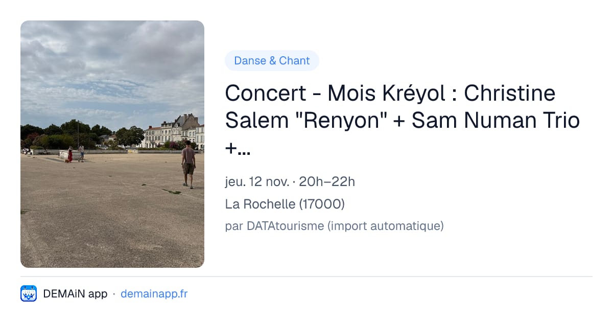 Concert - Mois Kréyol : Christine Salem "Renyon" + Sam Numan Trio + Bal Konsèr - Cie Difé Kako — La Rochelle