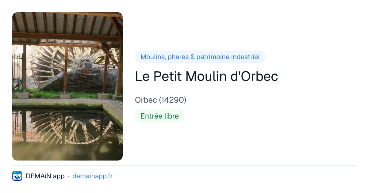 Le Petit Moulin d'Orbec — Orbec