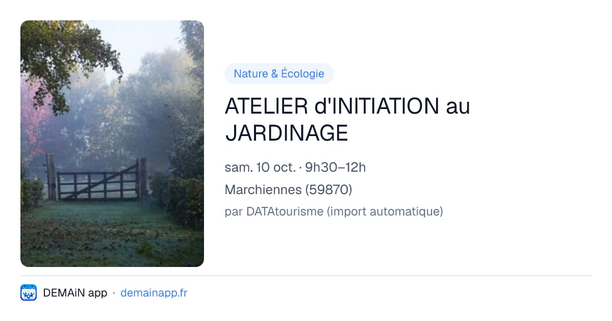 ATELIER d'INITIATION au JARDINAGE — Marchiennes