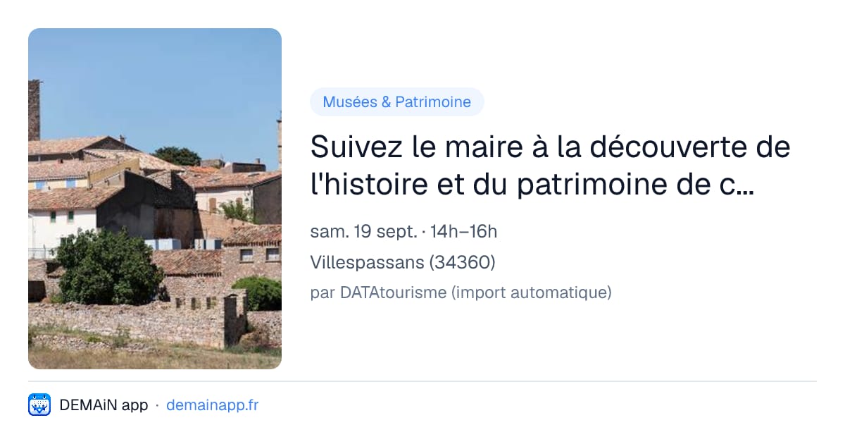 Suivez le maire à la découverte de l'histoire et du patrimoine de ce village viticole ! — Villespassans