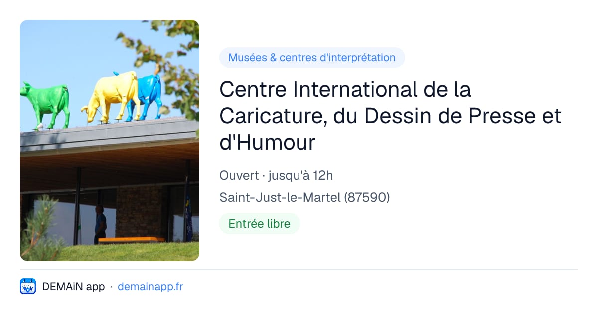 Centre International de la Caricature, du Dessin de Presse et d'Humour — Saint-Just-le-Martel