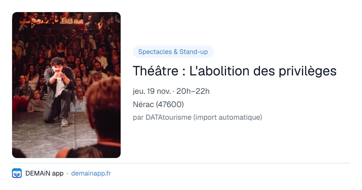 Théâtre : L'abolition des privilèges — Nérac