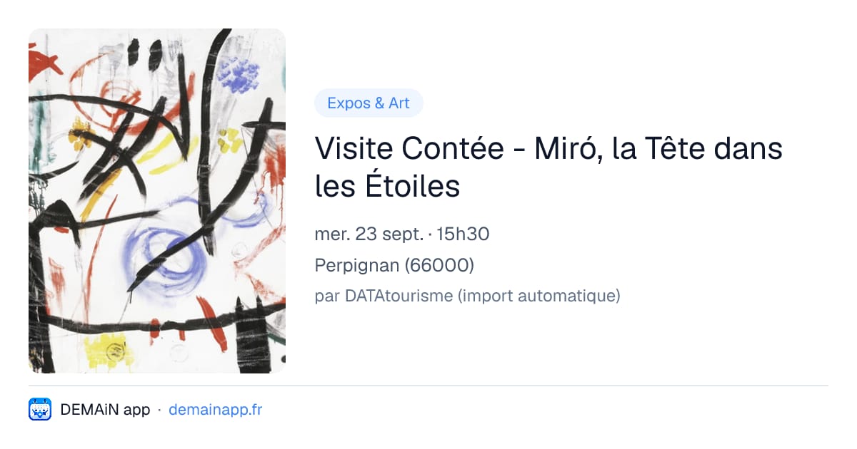 Visite Contée - Miró, la Tête dans les Étoiles — Perpignan