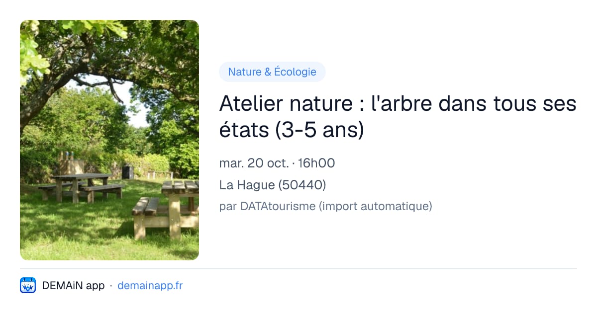 Atelier nature : l'arbre dans tous ses états (3-5 ans) — La Hague