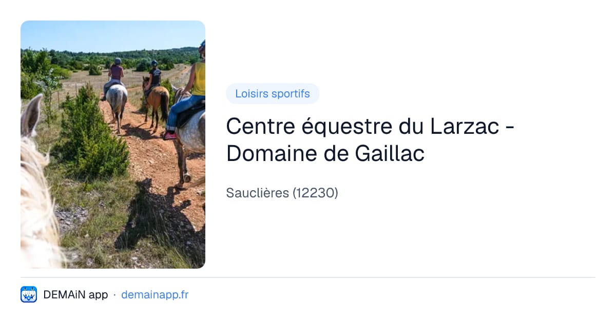 Centre équestre du Larzac - Domaine de Gaillac — Sauclières