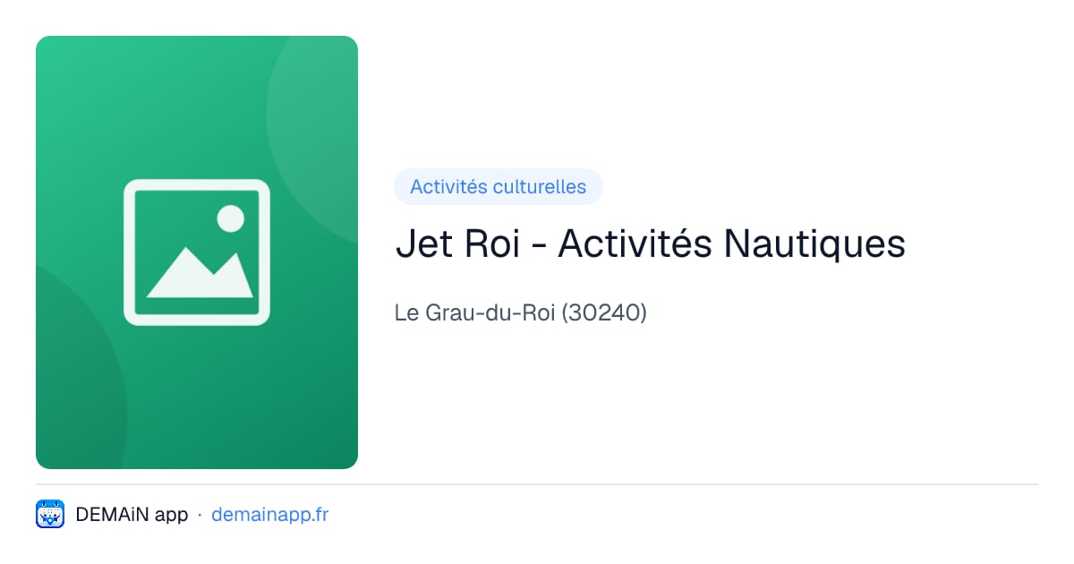 Jet Roi - Activités Nautiques — Le Grau-du-Roi