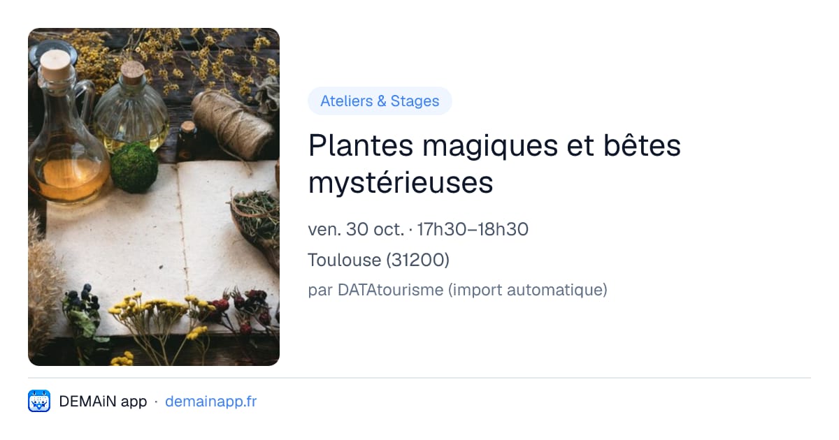 Plantes magiques et bêtes mystérieuses — Toulouse