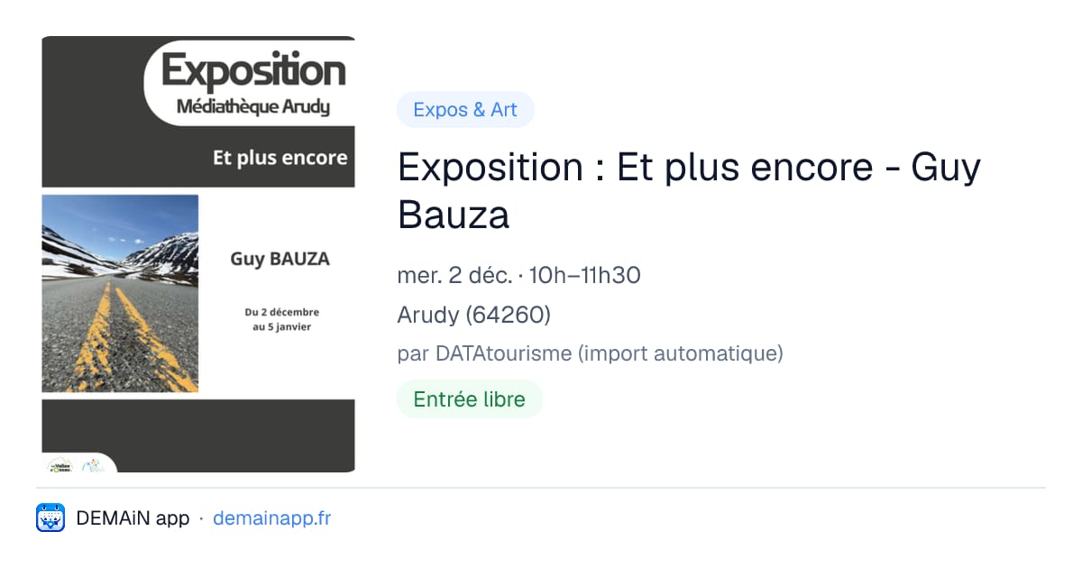 Exposition : Et plus encore - Guy Bauza — Arudy