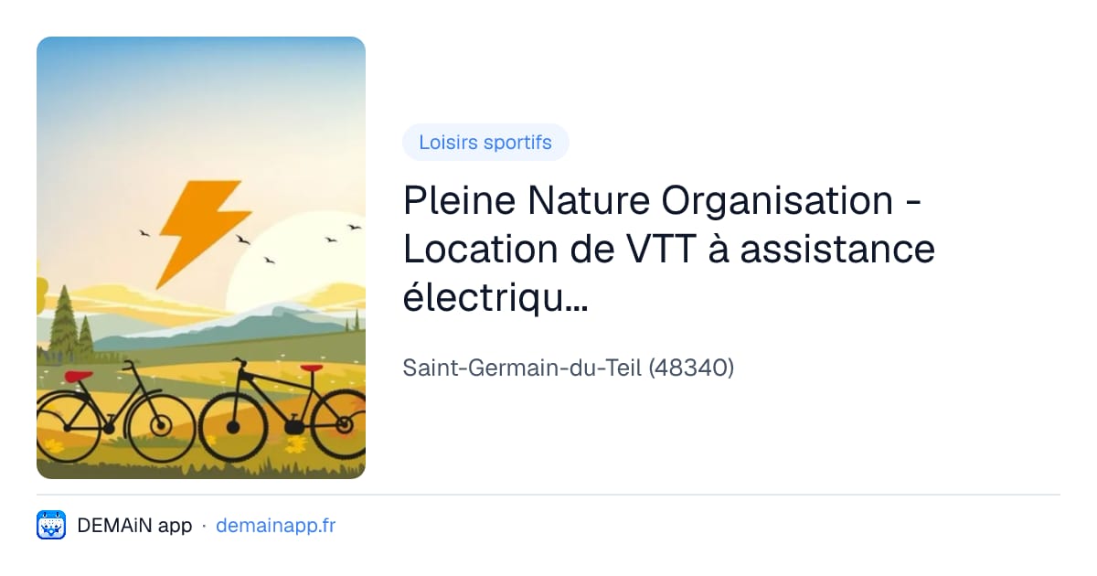 Pleine Nature Organisation - Location de VTT à assistance électrique à Saint Germain du Teil — Saint-Germain-du-Teil