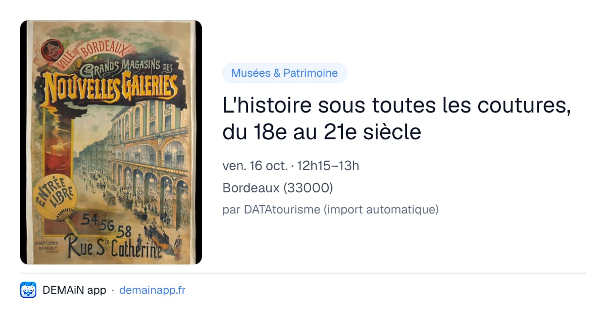 L'histoire sous toutes les coutures, du 18e au 21e siècle — Bordeaux