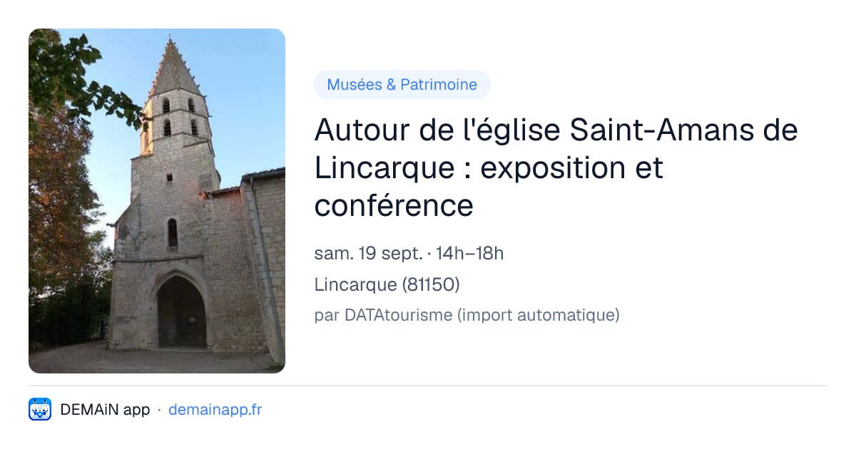 Autour de l'église Saint-Amans de Lincarque : exposition et conférence — Lincarque