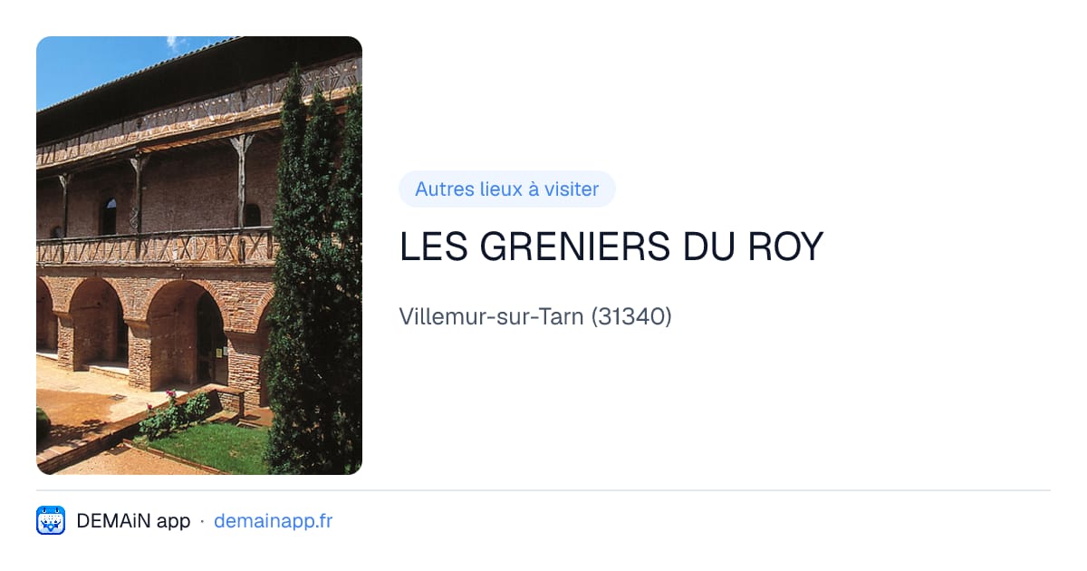 LES GRENIERS DU ROY — Villemur-sur-Tarn