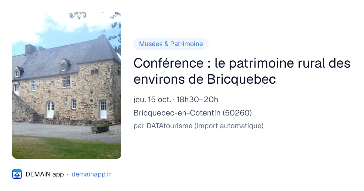 Conférence : le patrimoine rural des environs de Bricquebec — Bricquebec-en-Cotentin