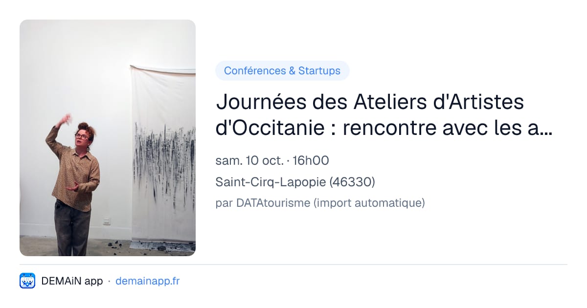 Journées des Ateliers d'Artistes d'Occitanie : rencontre avec les artistes en résidence à la Maison Daura — Saint-Cirq-Lapopie