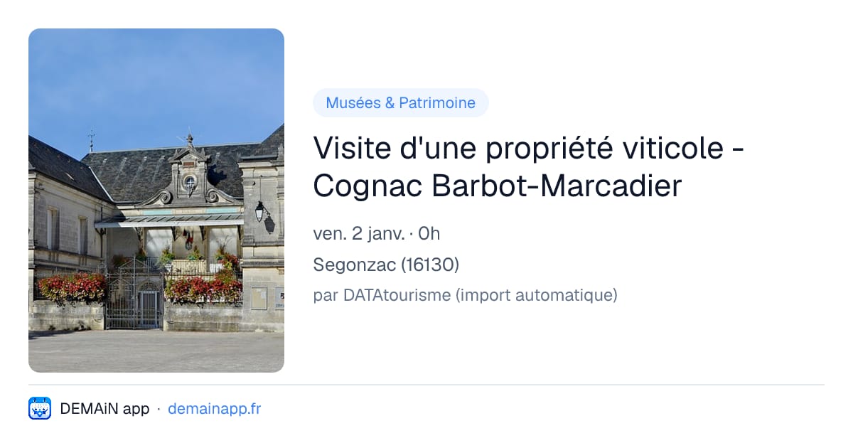 Visite d'une propriété viticole - Cognac Barbot-Marcadier — Segonzac