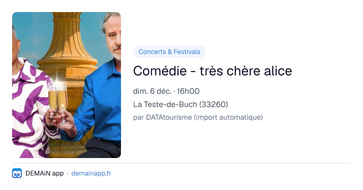 Comédie - très chère alice — La Teste-de-Buch