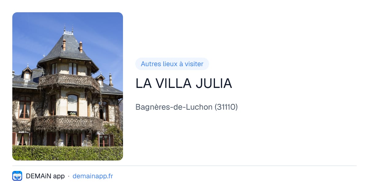 LA VILLA JULIA — Bagnères-de-Luchon