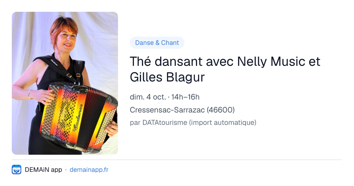 Thé dansant avec Nelly Music et Gilles Blagur — Cressensac-Sarrazac