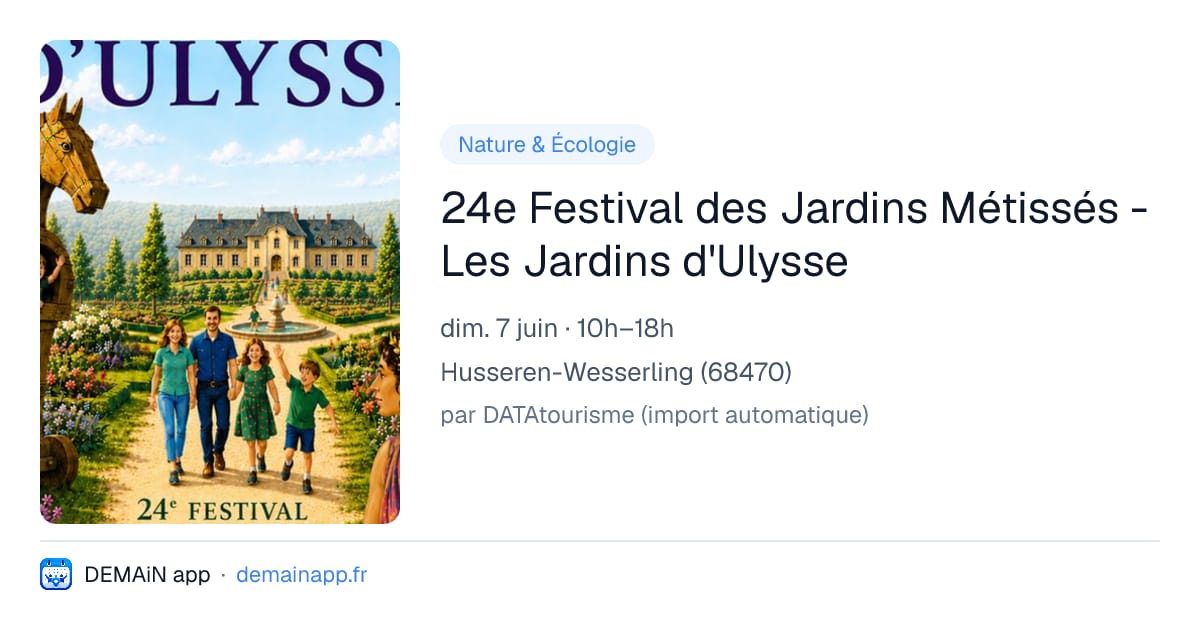 24e Festival des Jardins Métissés - Les Jardins d'Ulysse — Husseren-Wesserling
