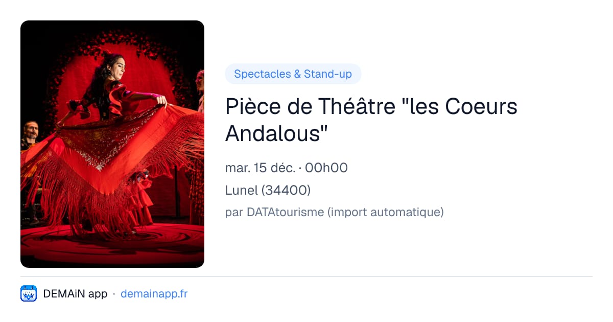 Pièce de Théâtre "les Coeurs Andalous" — Lunel