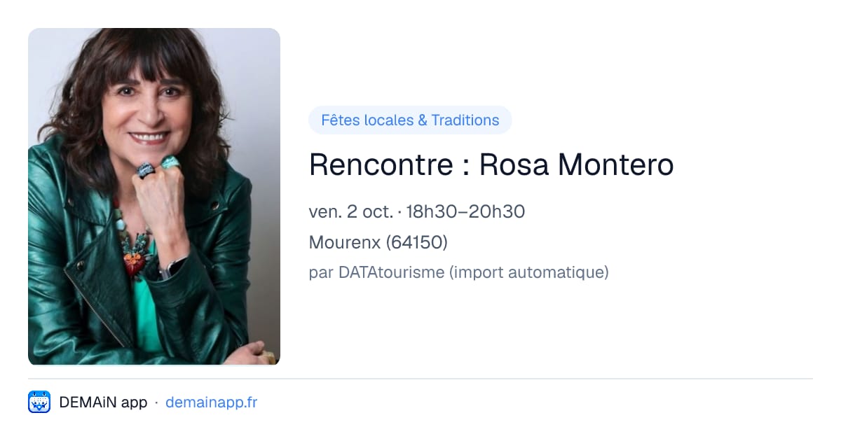 Rencontre : Rosa Montero — Mourenx
