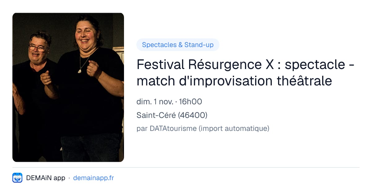 Festival Résurgence X : spectacle - match d'improvisation théâtrale — Saint-Céré