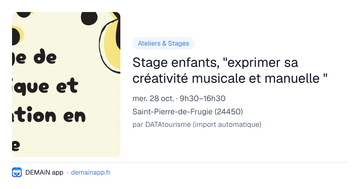 Stage enfants, "exprimer sa créativité musicale et manuelle " — Saint-Pierre-de-Frugie