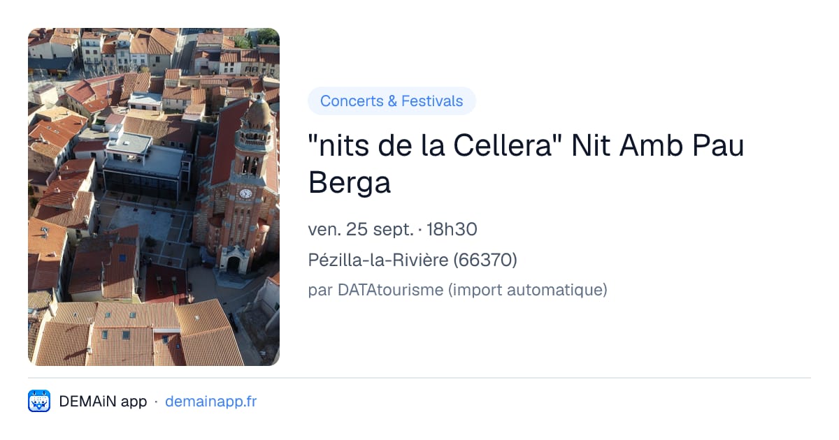 "nits de la Cellera" Nit Amb Pau Berga — Pézilla-la-Rivière