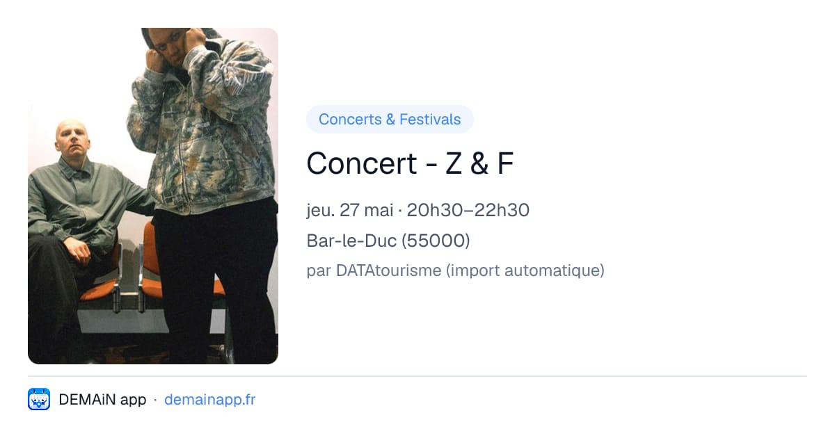 Concert - Z & F — Bar-le-Duc
