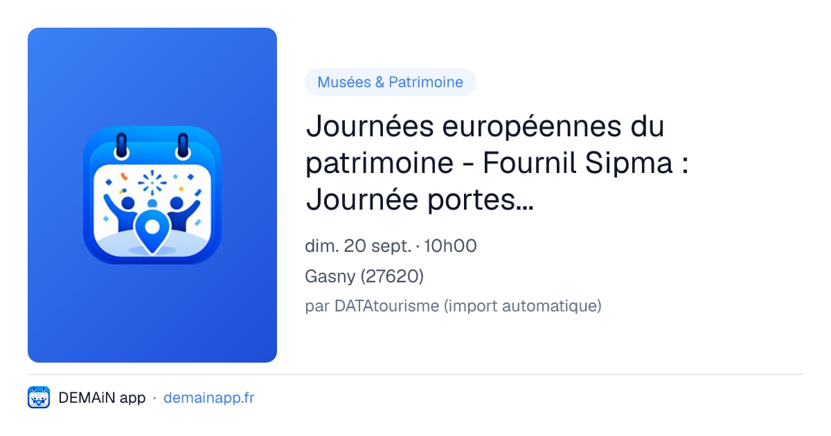 Journées européennes du patrimoine - Fournil Sipma : Journée portes ouvertes — Gasny