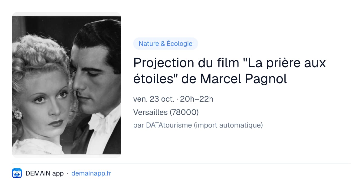 Projection du film "La prière aux étoiles" de Marcel Pagnol — Versailles