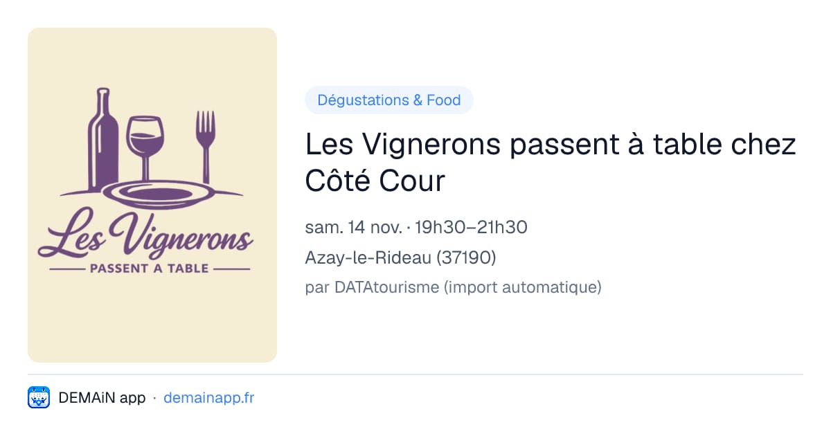 Les Vignerons passent à table chez Côté Cour — Azay-le-Rideau