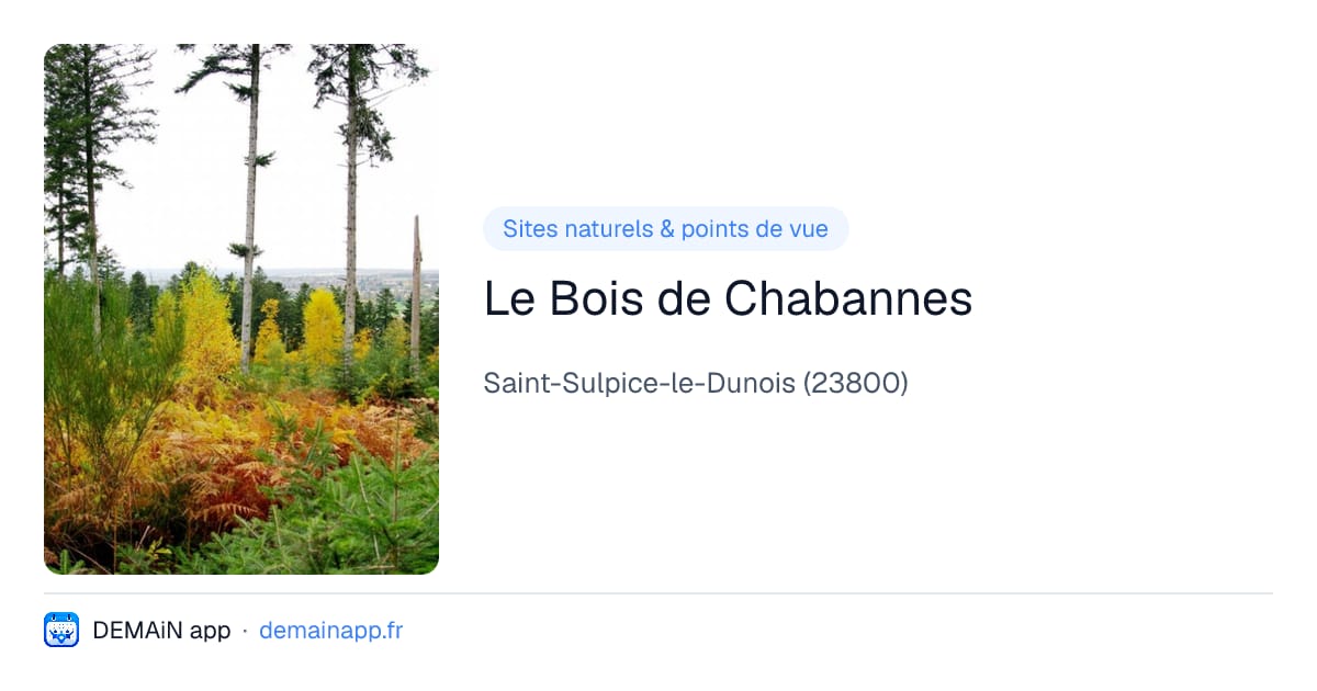 Le Bois de Chabannes — Saint-Sulpice-le-Dunois