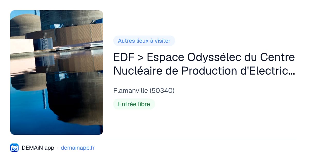 EDF > Espace Odyssélec du Centre Nucléaire de Production d'Electricité de Flamanville — Flamanville