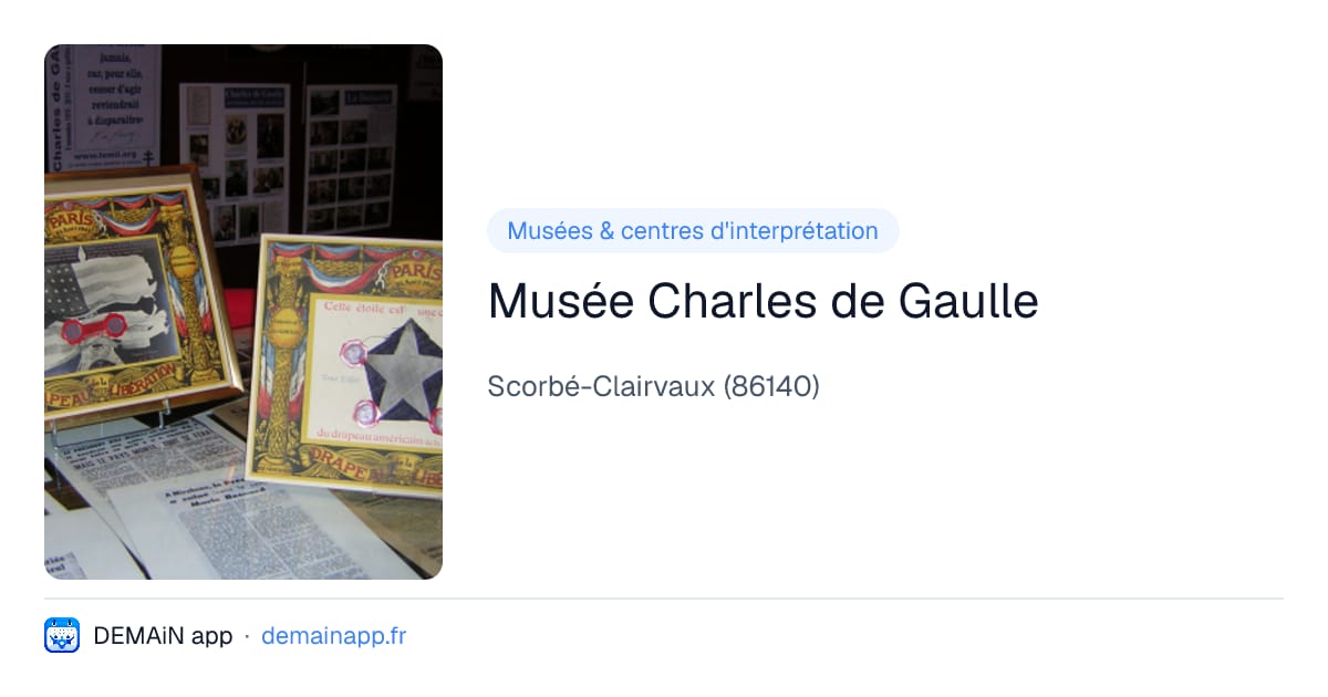 Musée Charles de Gaulle — Scorbé-Clairvaux