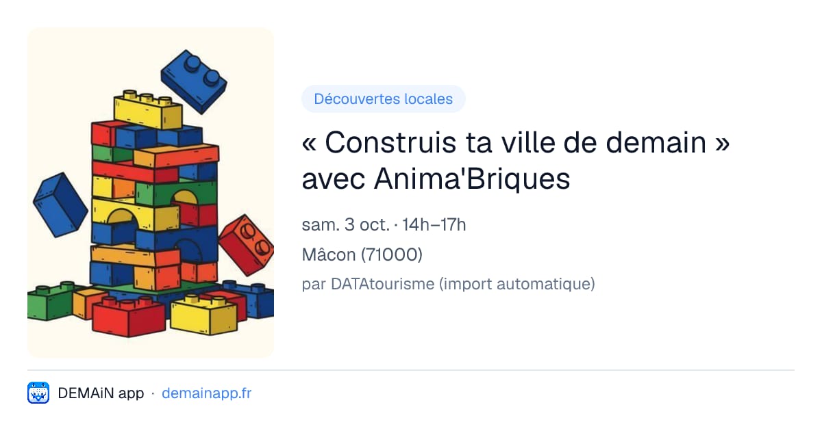 « Construis ta ville de demain » avec Anima'Briques — Mâcon
