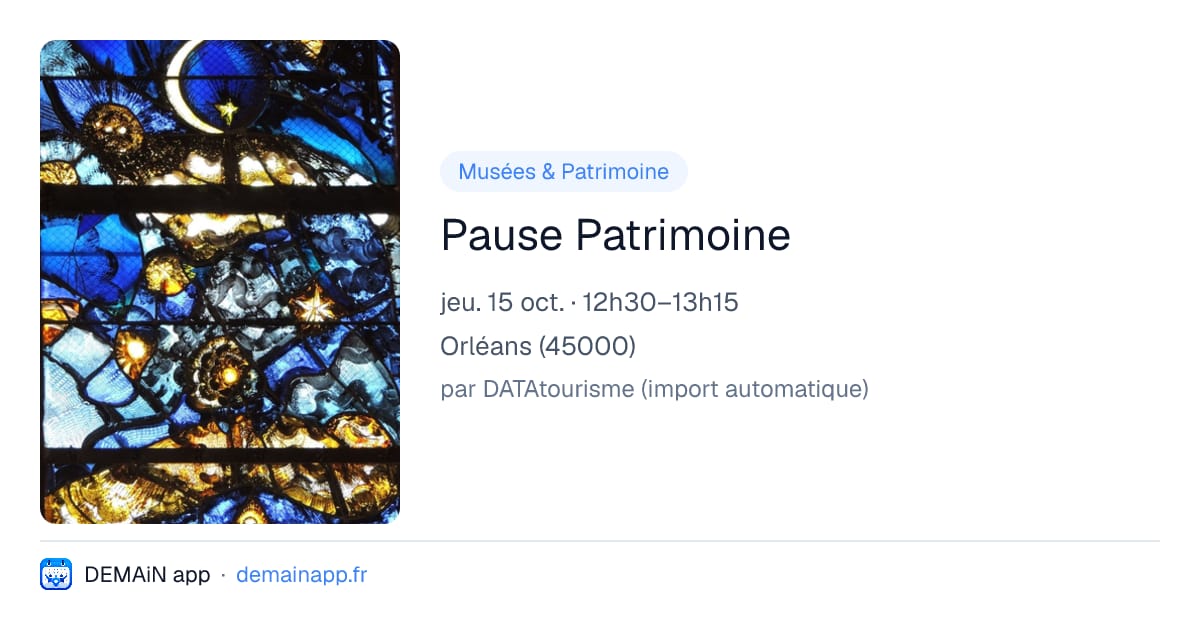 Pause Patrimoine — Orléans