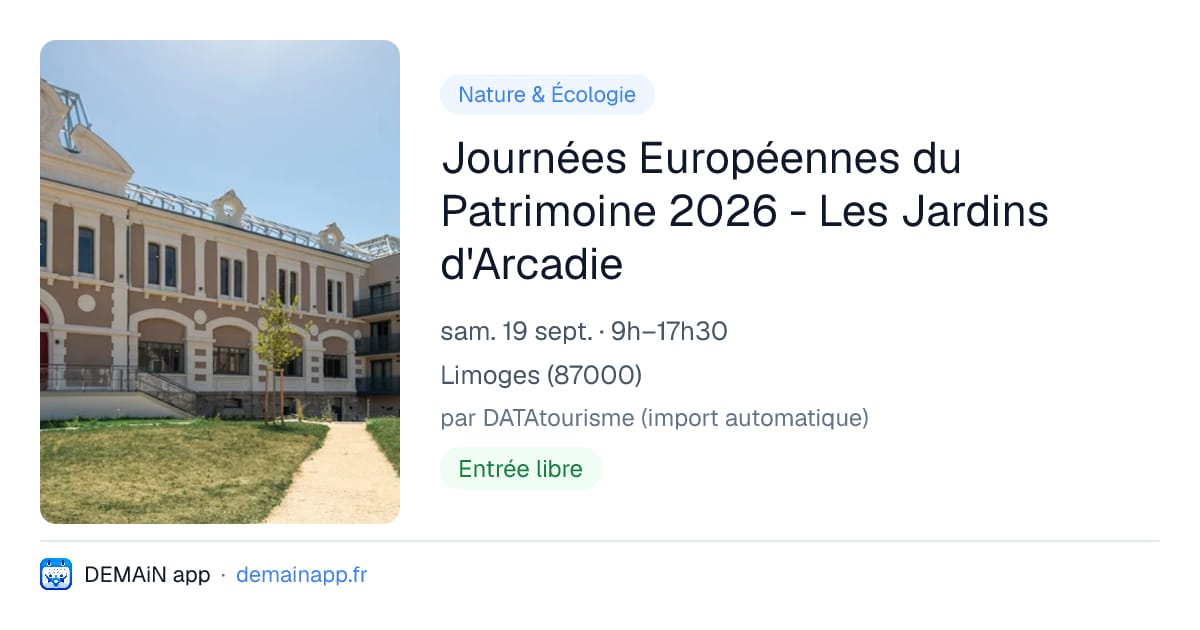 Journées Européennes du Patrimoine 2026 - Les Jardins d'Arcadie — Limoges