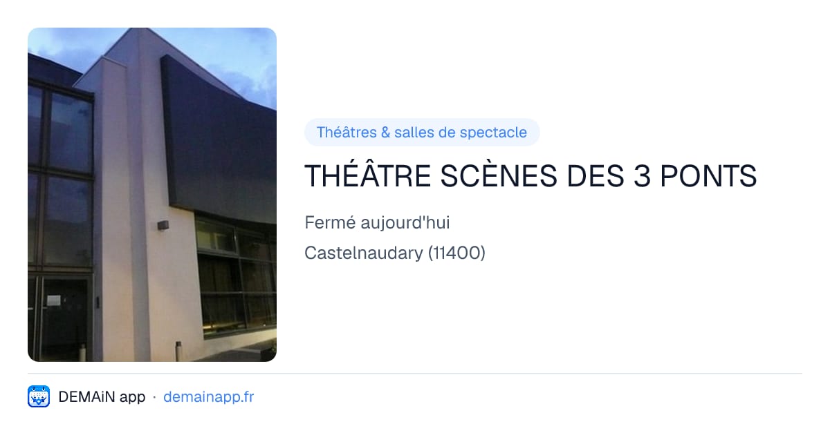THÉÂTRE SCÈNES DES 3 PONTS — Castelnaudary