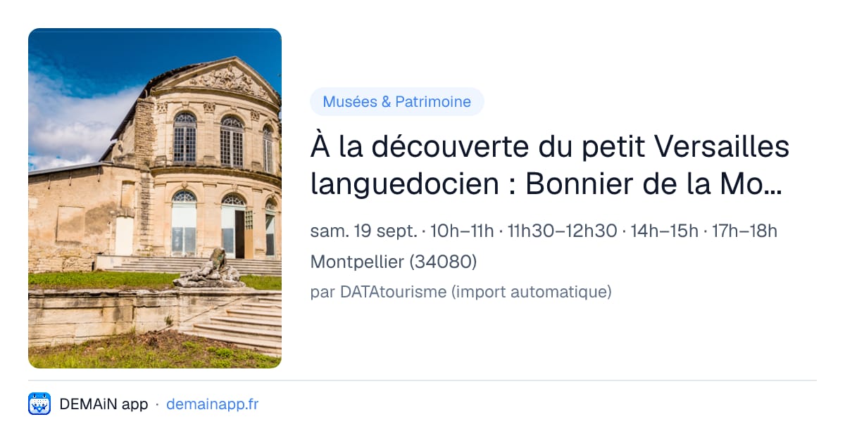 À la découverte du petit Versailles languedocien : Bonnier de la Mosson ! — Montpellier