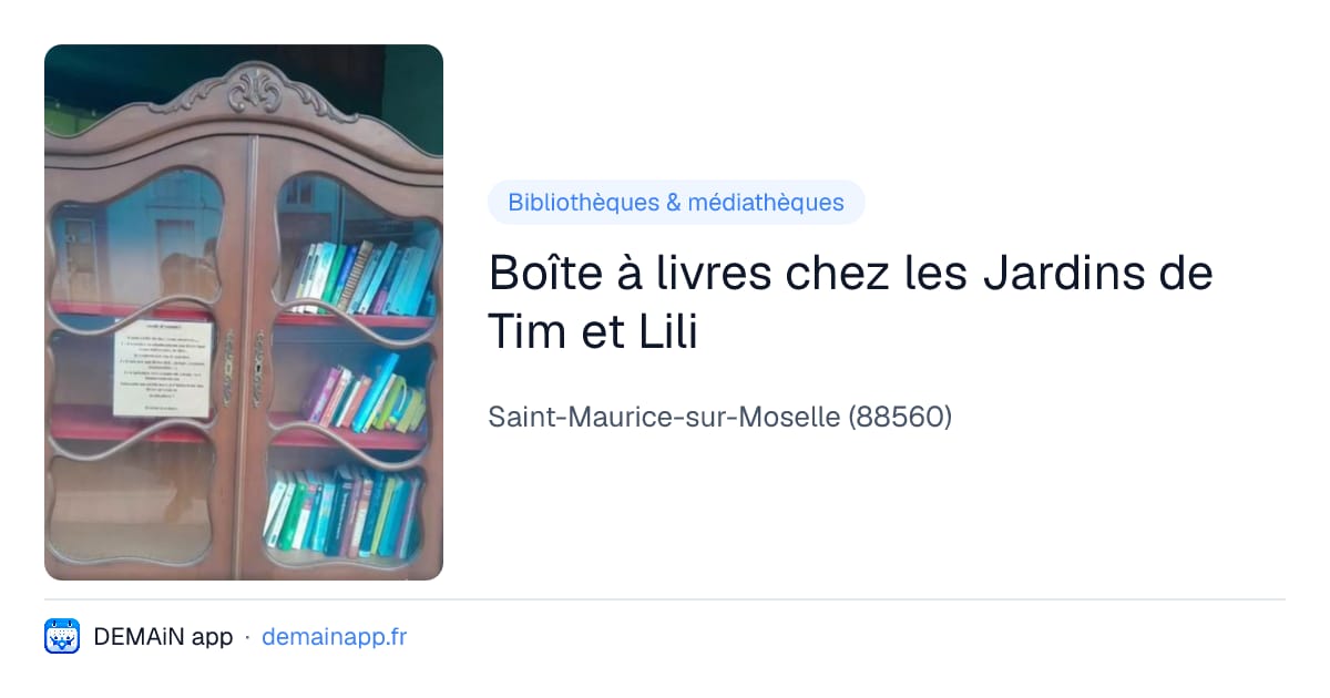 Boîte à livres chez les Jardins de Tim et Lili — Saint-Maurice-sur-Moselle