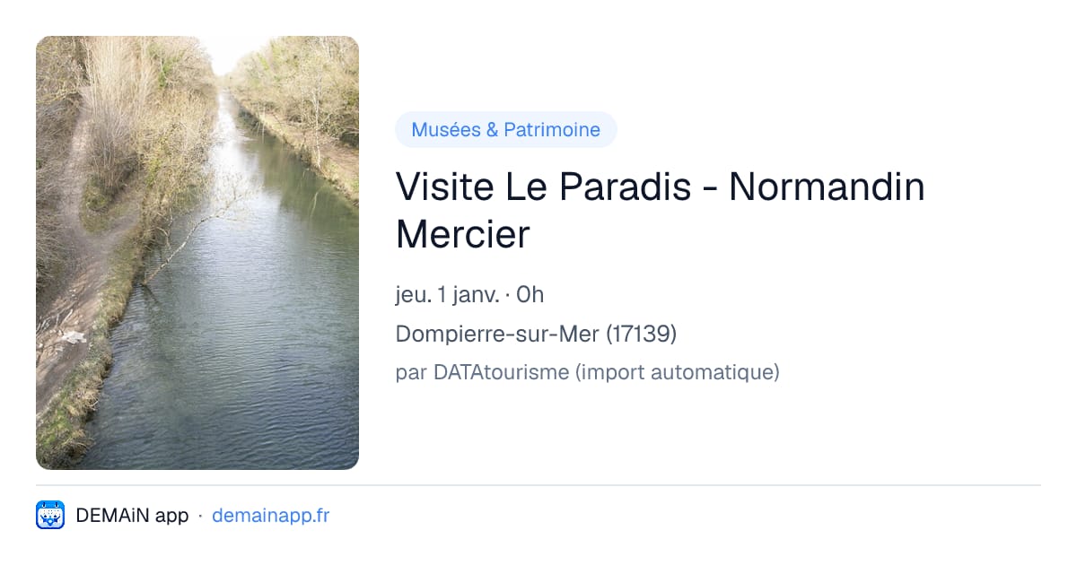 Visite Le Paradis - Normandin Mercier — Dompierre-sur-Mer