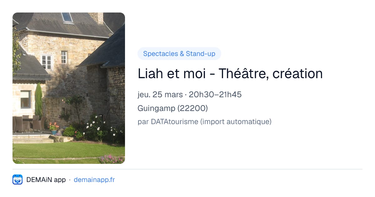 Liah et moi - Théâtre, création — Guingamp