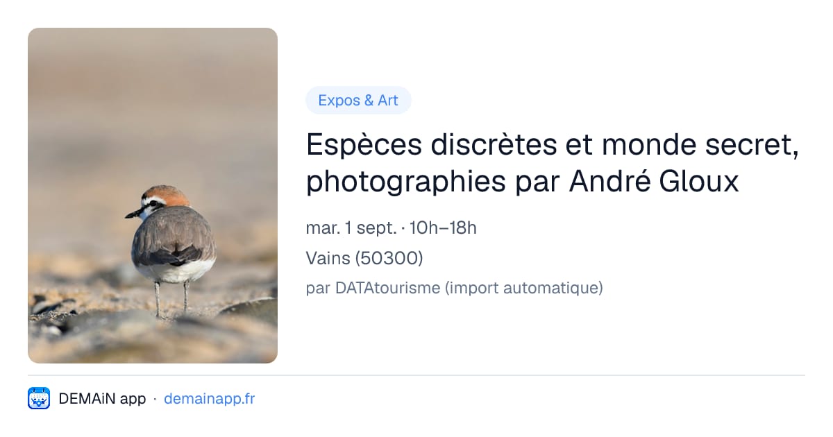 Espèces discrètes et monde secret, photographies par André Gloux — Vains