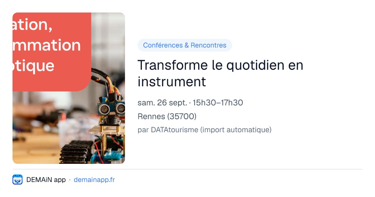 Transforme le quotidien en instrument — Rennes