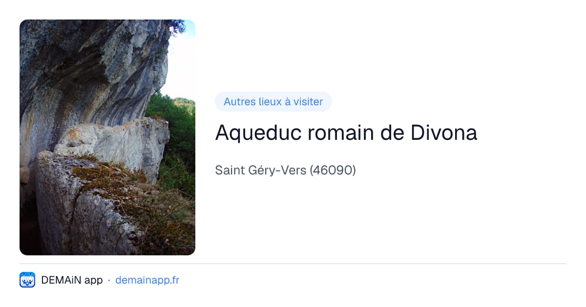 Aqueduc romain de Divona — Saint Géry-Vers