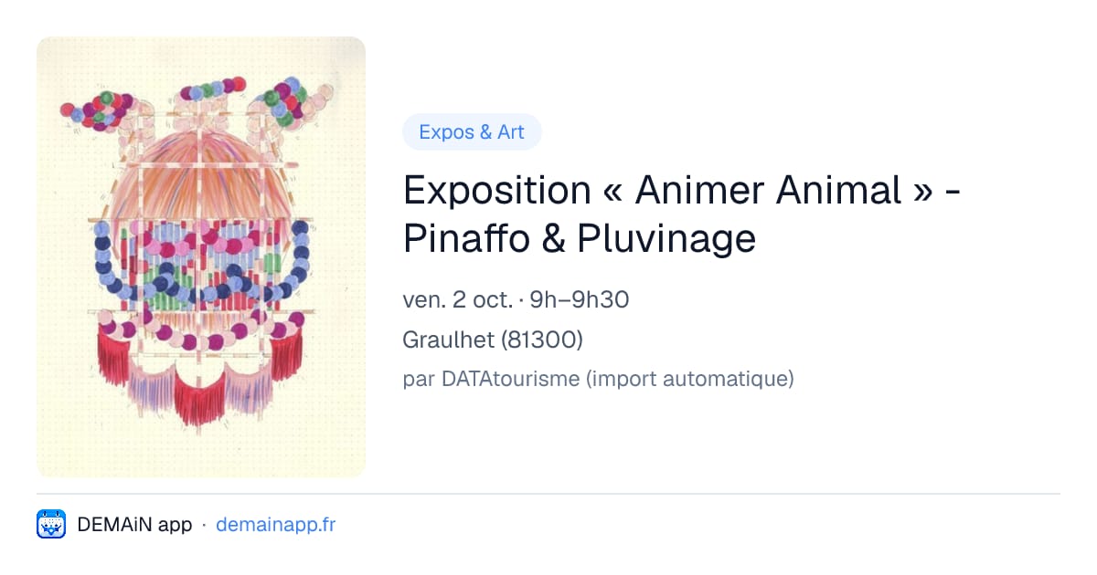 Exposition « Animer Animal » - Pinaffo & Pluvinage — Graulhet
