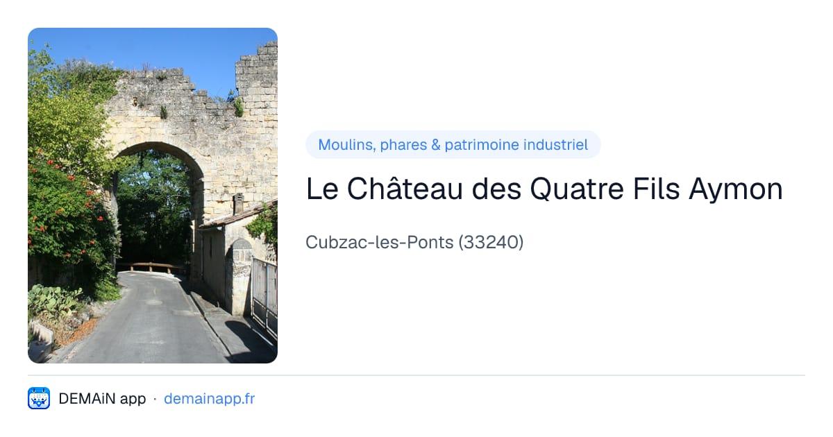 Le Château des Quatre Fils Aymon — Cubzac-les-Ponts